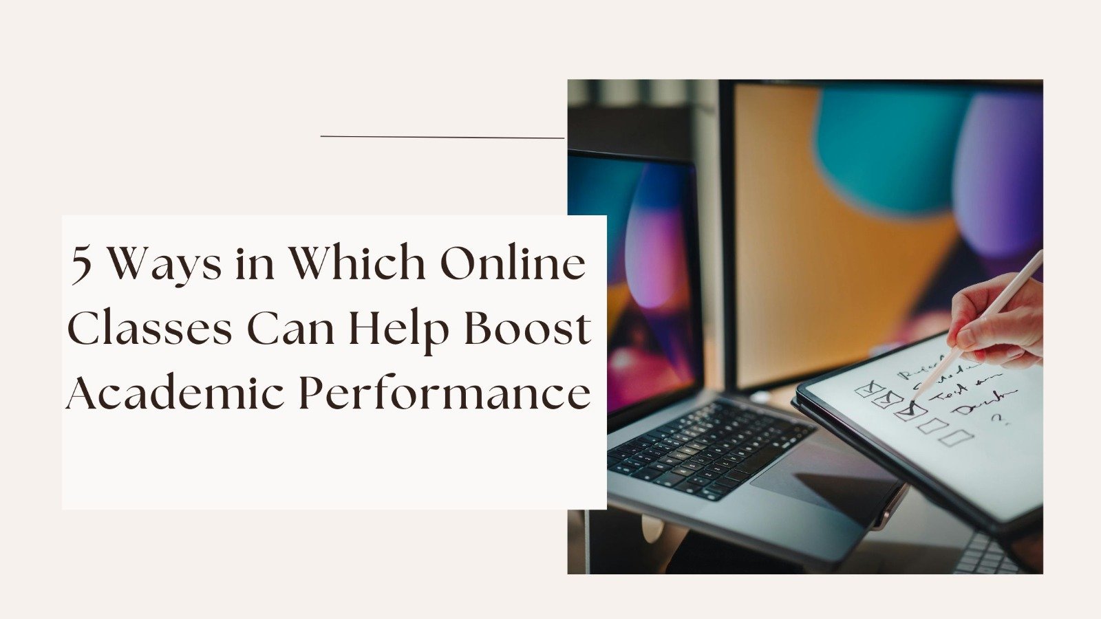 5 Ways in Which Online Classes Can Help Boost Academic Performance